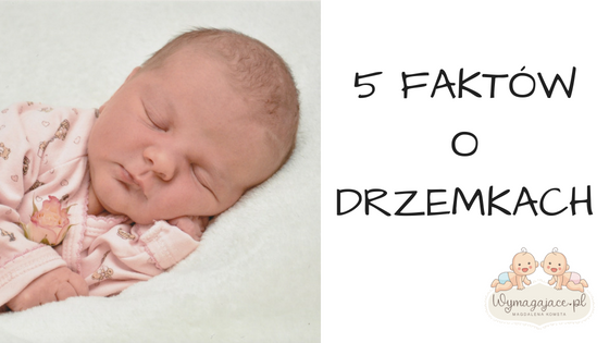 5 rzeczy, których nie wiesz o niemowlęcych drzemkach