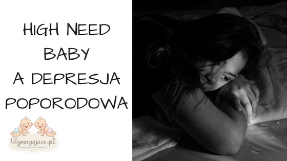 High Need Baby a depresja poporodowa