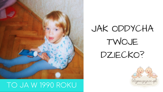 Jak oddycha Twoje dziecko?