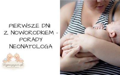 Pierwsze dni z noworodkiem – porady neonatologa