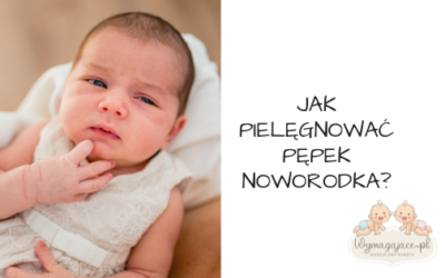 Jak pielęgnować pępek noworodka?